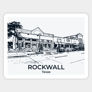 Rockwall - Texas Magnet